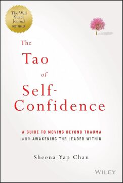 The Tao of Self-Confidence: A Guide to Moving Beyond Trauma and Awakening the Leader Within