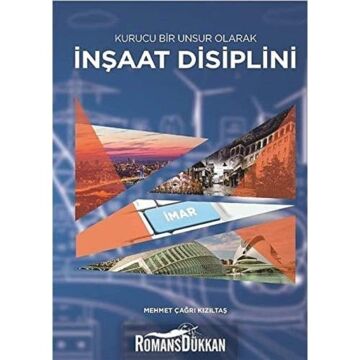 Kurusu Bir Unsur Olarak İnşaat Disiplini