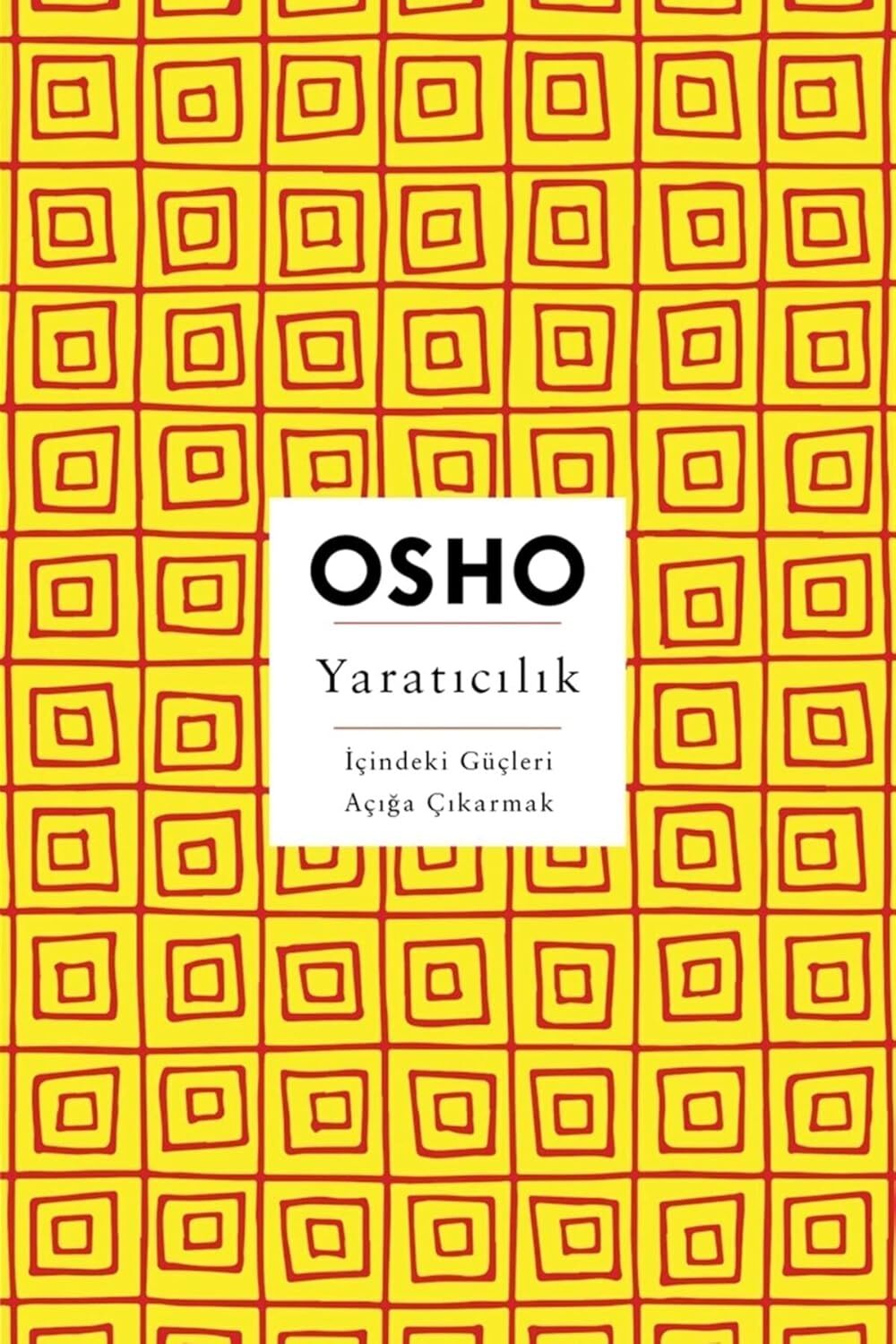 Yaratıcılık: İçindeki Güçleri Açığa Çıkarmak