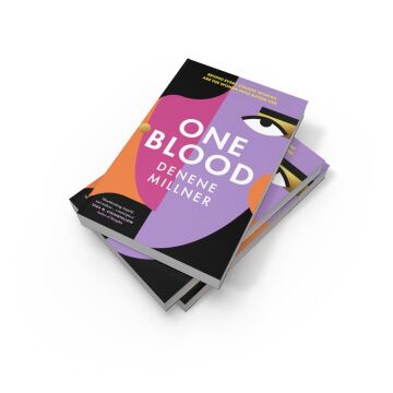One Blood: An epic new multi-generational novel about Black motherhood and family secrets from author Denene Millner