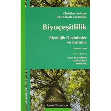 Biyoçeşitlilik : Biyolojik Devinimler ve Koruma