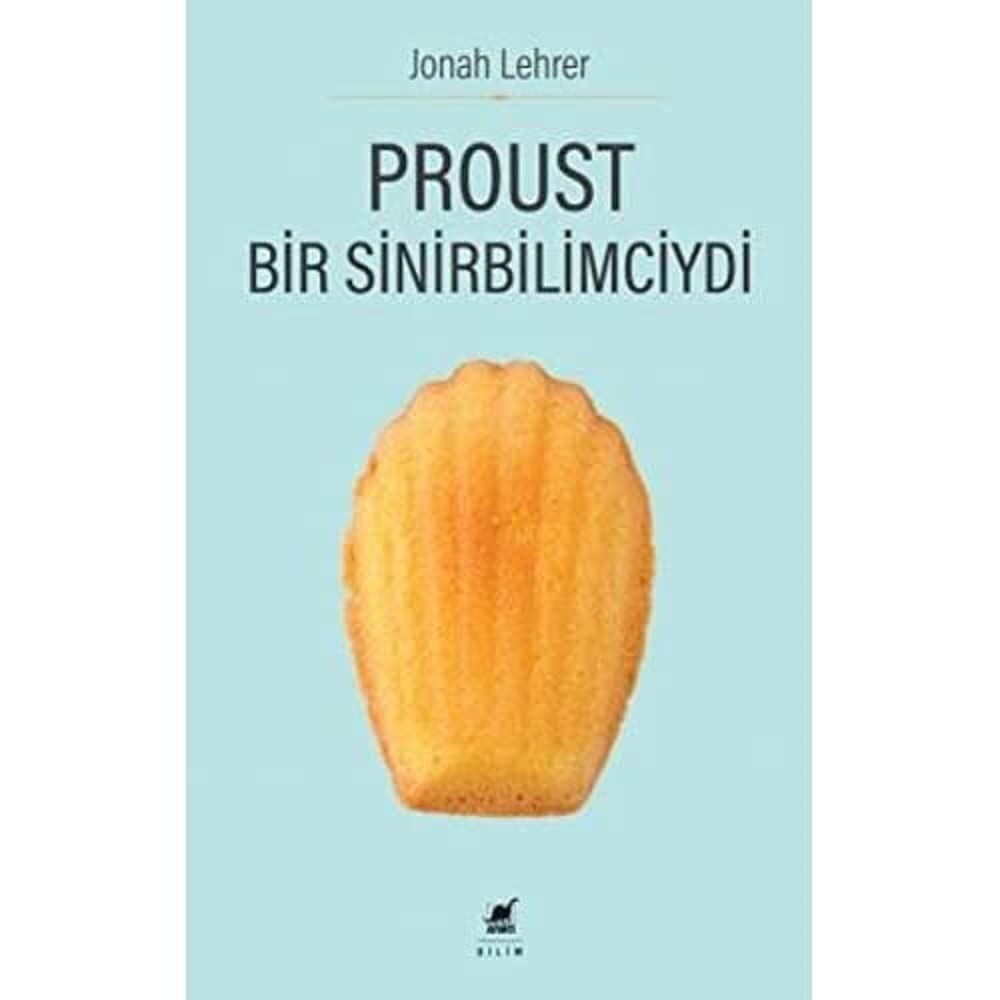Proust Bir Sinirbilimciydi