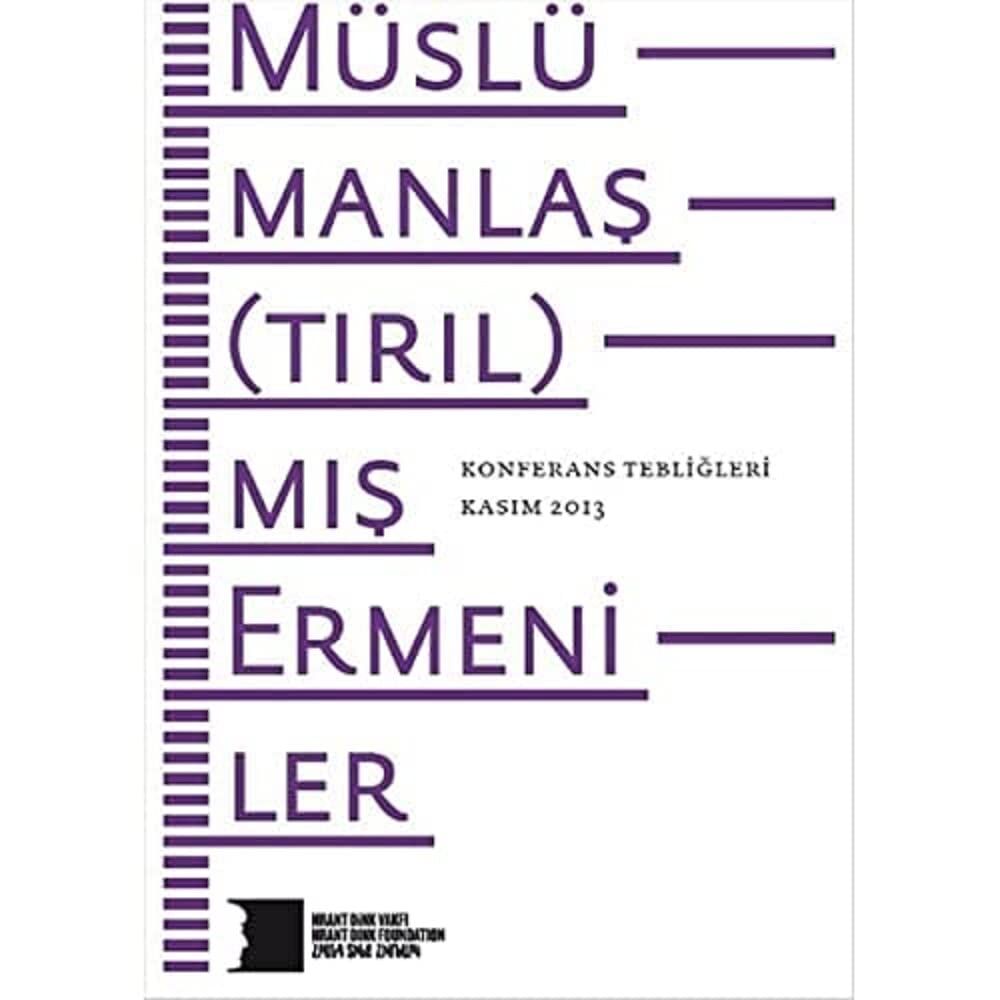 Müslümanlaş tırıl mış Ermeniler Konferans Tebliğleri