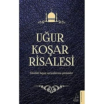 Uğur Koşar Risalesi: Gündelik hayat sorunlarına çözümler