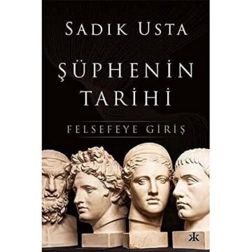 Şüphenin Tarihi – Felsefeye Giriş