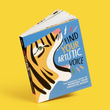 Find Your Artistic Voice: The Essential Guide to Working Your Creative Magic