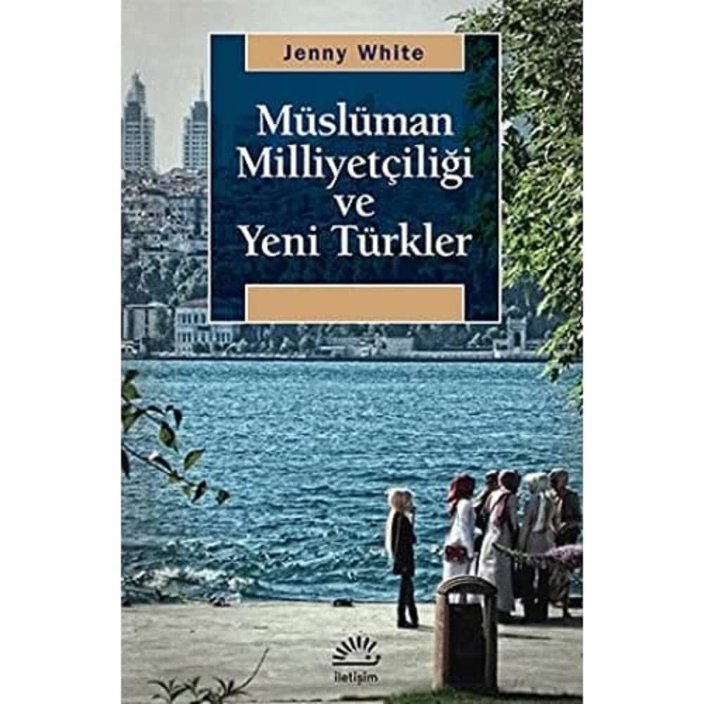 MÜSLÜMAN MİLLİYETÇİLİĞİ VE YENİ TÜRKLER