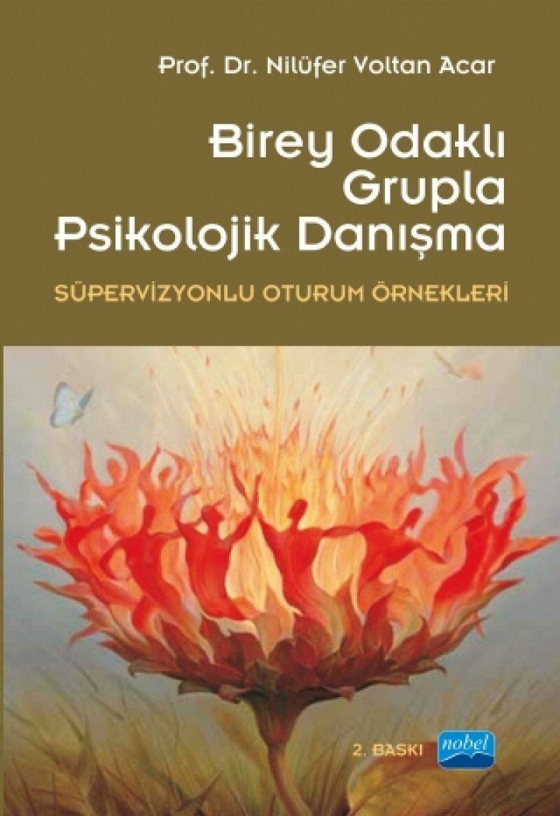 Birey Odaklı Grupla Psikolojik Danışma: Süpervizyonlu Oturum Örnekleri