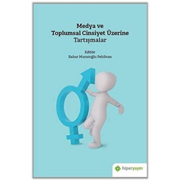 Medya ve Toplumsal Cinsiyet Üzerine Tartışmalar