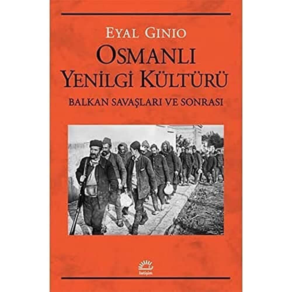 Osmanlı Yenilgi Kültürü: Balkan Savaşları ve Sonrası