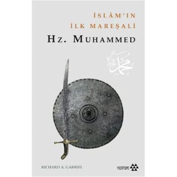 İslam’ın İlk Mareşali Hz. Muhammed