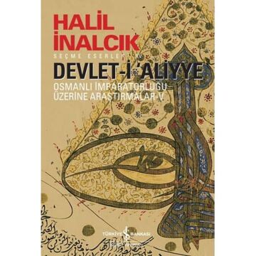 Devlet-i ‘Aliyye: Osmanlı İmparatorluğu Üzerine Araştırmalar 5