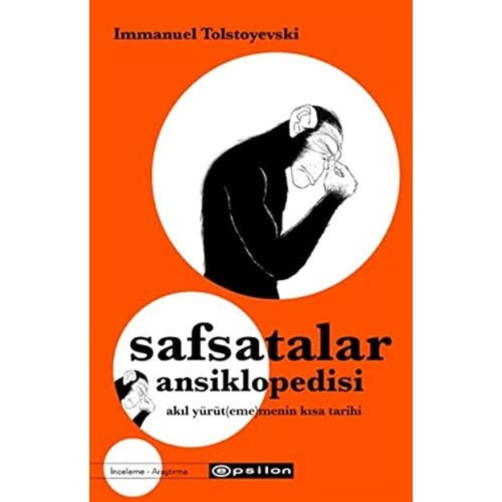 Safsatalar Ansiklopedisi: Akıl Yürüt(eme)menin Kısa Tarihi