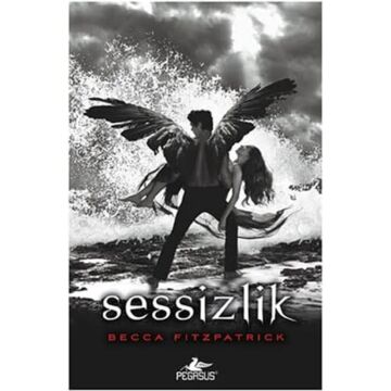SESSİZLİK: Hush Hush Serisi 3. Kitap