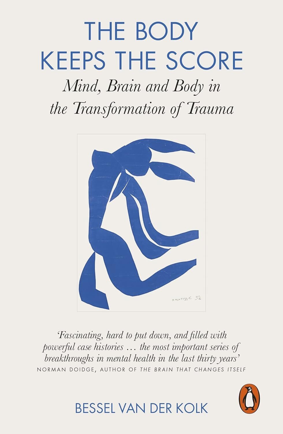 The Body Keeps the Score: Mind, Brain and Body in the Transformation of Trauma: Brain, Mind, and Body in the Healing of Trauma
