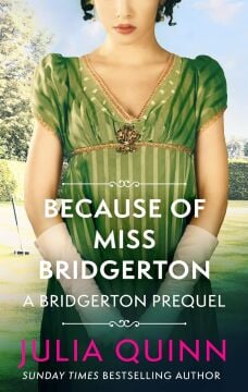 Because of Miss Bridgerton: A Bridgerton Prequel (The Rokesbys, Band 5): 1