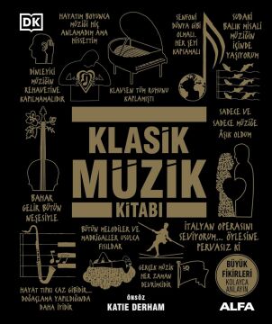 Klasik Müzik Kitabı (Ciltli): Büyük Fikirleri Kolayca Anlayın