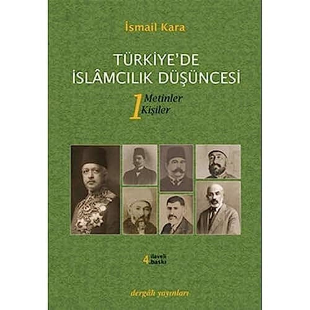 Türkiye’de İslamcılık Düşüncesi - 1: Metinler Kişiler