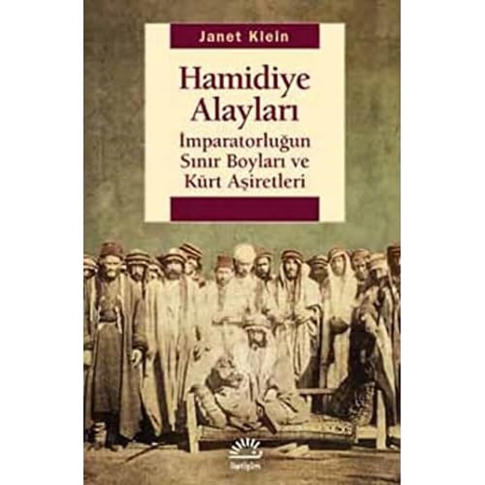 Hamidiye Alayları: İmparatorluğun Sınır Boyları ve Kürt Aşiretleri