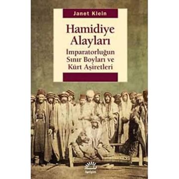 Hamidiye Alayları: İmparatorluğun Sınır Boyları ve Kürt Aşiretleri