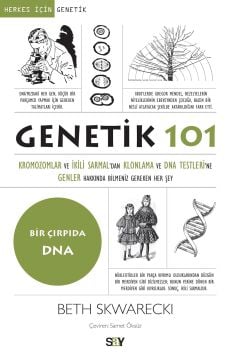 Genetik 101: Kromozomlar ve İkili Sarmal'dan Klonlama ve DNA Testleri'ne Genler Hakkında Bilmeniz Gereken Her Şey