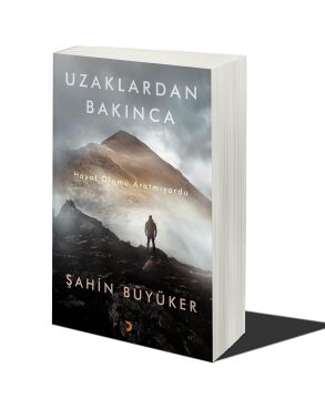 Uzaklardan Bakınca: Hayat Ölümü Aratmıyordu