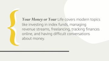 Your Money or Your Life: 9 Steps to Transforming Your Relationship with Money and Achieving Financial Independence: Fully Revised and Updated for ... Revised and Updated for the 21st Century