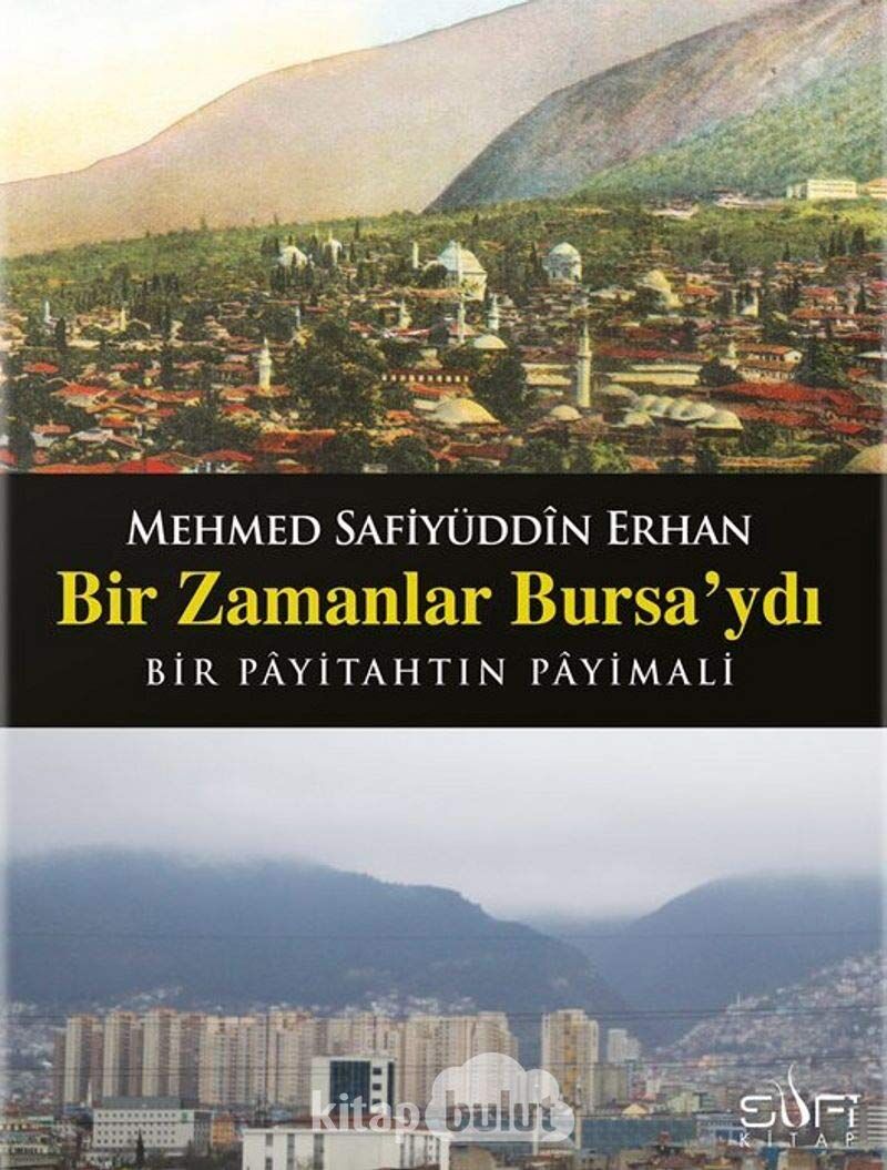Bir Zamanlar Bursaydı: Bir Payitahtın Payimalı