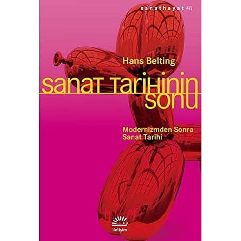 Sanat Tarihinin Sonu: Modernizmden Sonra Sanat Tarihi