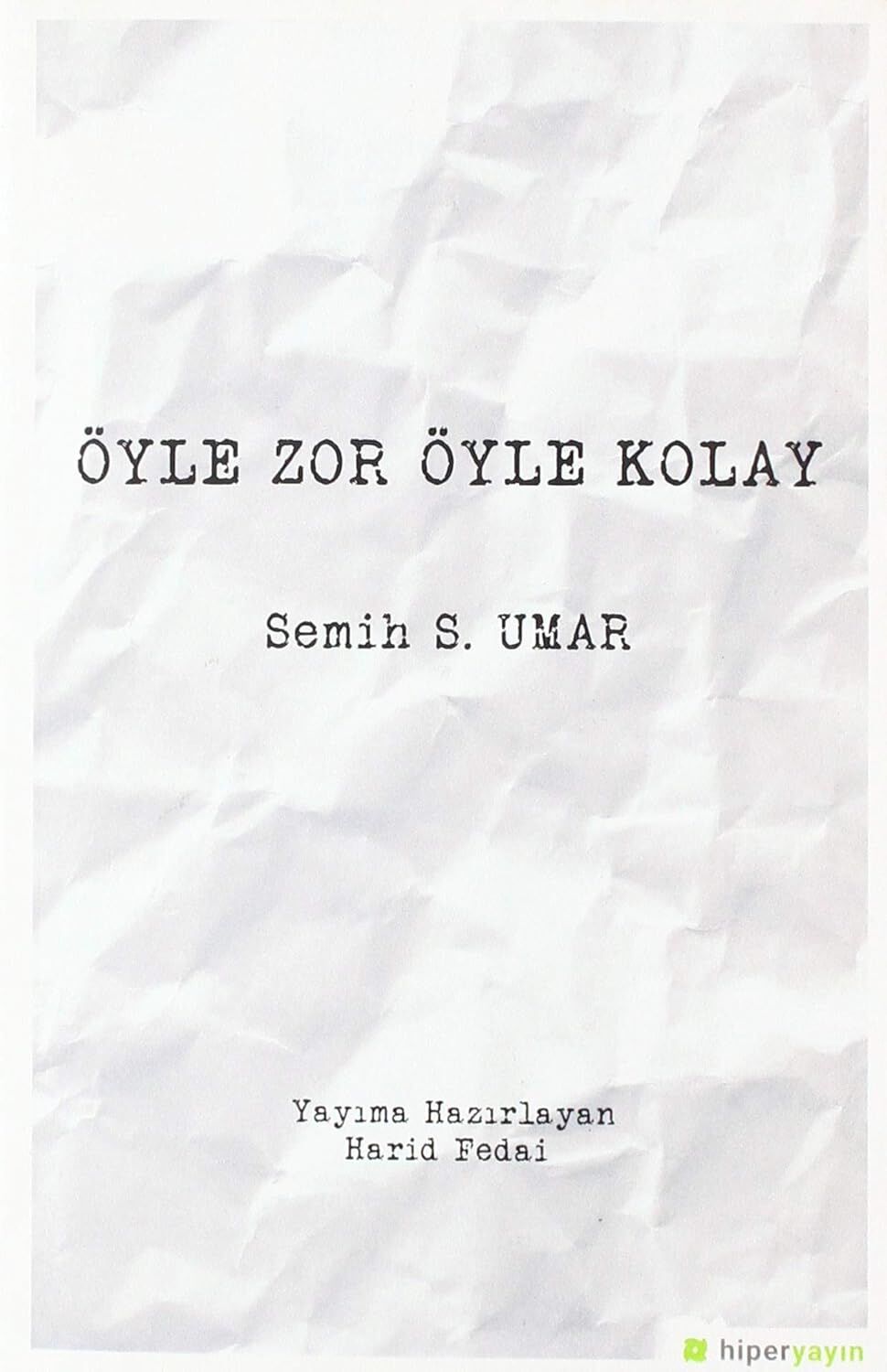 Öyle Zor Öyle Kolay