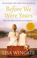 Before We Were Yours: a heartbreaking read based on a real-life story: The heartbreaking novel that has sold over one million copies