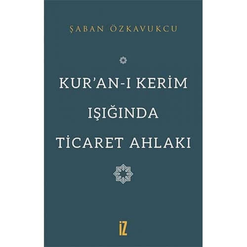 Kur’an-ı Kerim Işığında Ticaret Ahlakı