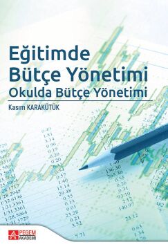 Eğitimde Bütçe Yönetimi: Okulda Bütçe Yönetimi