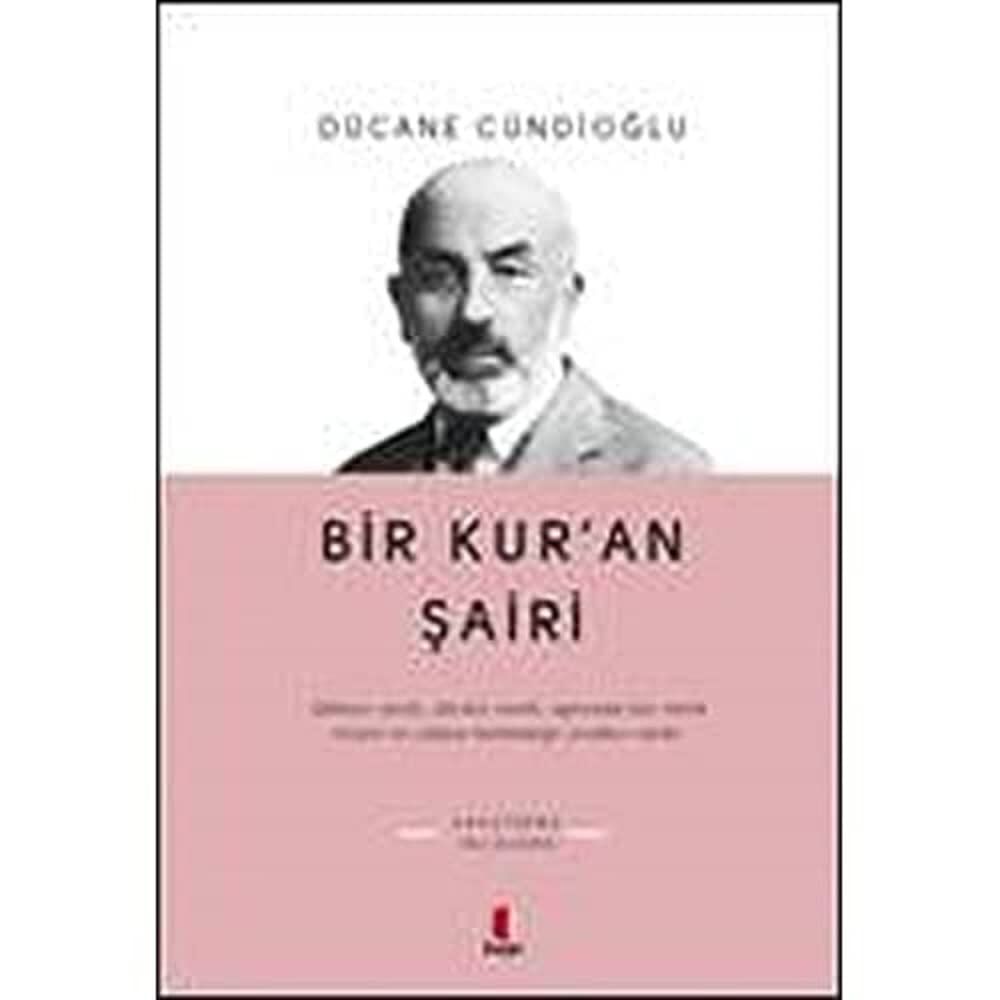 Bir Kur'an Şairi: İddiası vardı, davası vardı, uğrunda her türlü eziyet ve cefaya katlandığı sevdası vardı.