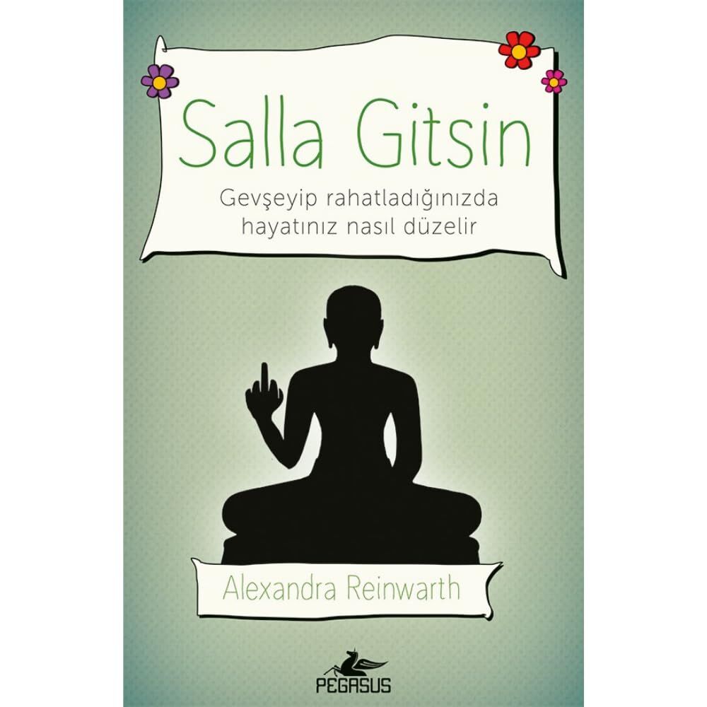 Salla Gitsin: Gevşeyip Rahatladığınızda Hayatınız Nasıl Düzelir