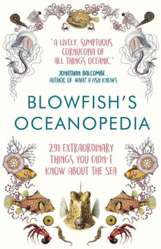 Blowfish's Oceanopedia: 291 Extraordinary Things You Didn't Know about the Sea