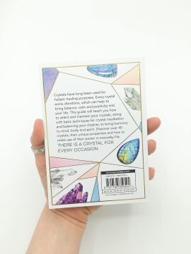 The Little Book of Crystals: A Beginner's Guide to Crystal Healing