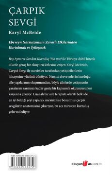 Çarpık Sevgi: Ebeveyn Narsisizminin Zararlı Etkilerinden Kurtulmak ve İyileşmek
