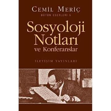 Sosyoloji Notları ve Konferanslar: Bütün Eserleri 5
