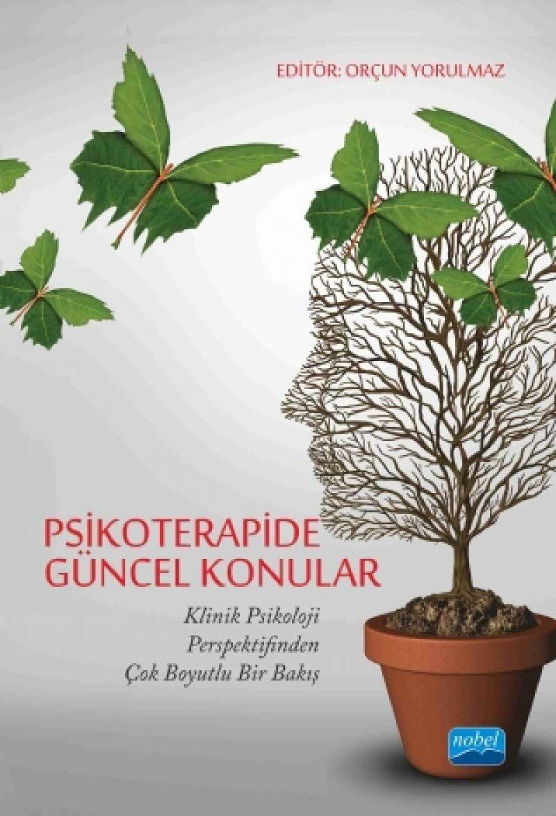 Psikoterapide Güncel Konular: Klinik Psikoloji Perspektifinden Çok Boyutlu Bir Bakış