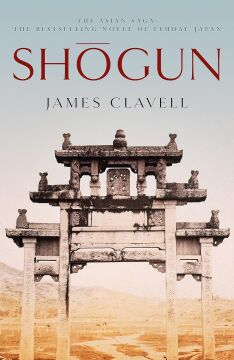 Shogun: The First Novel of the Asian saga: Book One of the Asian Saga - The book that inspired the multi-Emmy Award-winning TV show