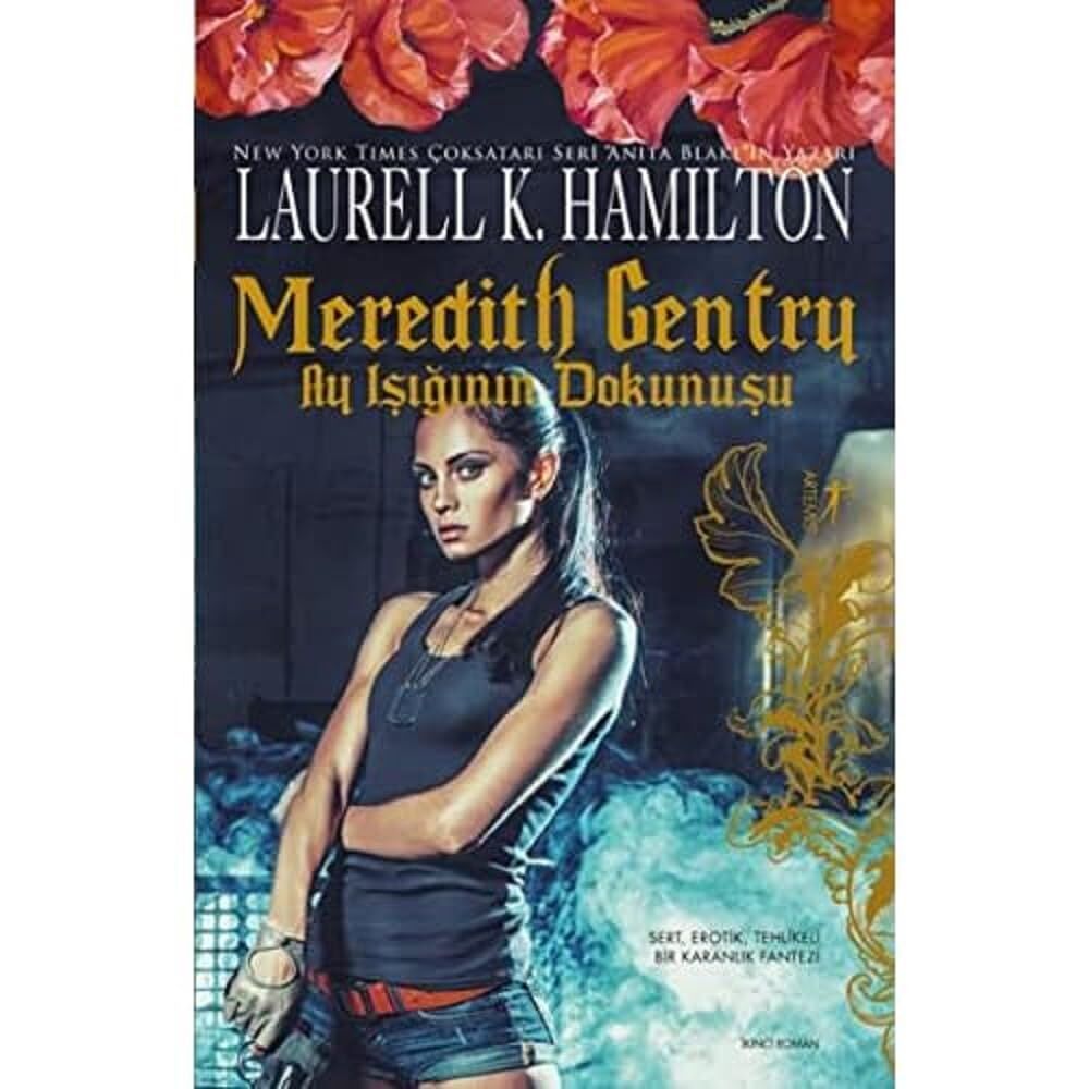 Meredith Gentry - Ay Işığının Dokunuşu: Sert, Erotik, Tehlikeli Bir Karanlık Fantezi