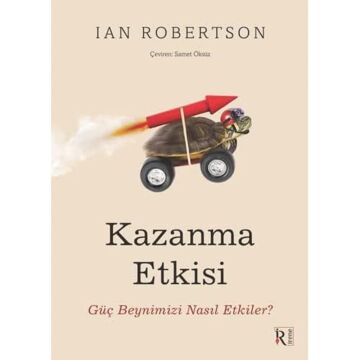 Kazanma Etkisi: Güç Beyninizi Nasıl Etkiler?