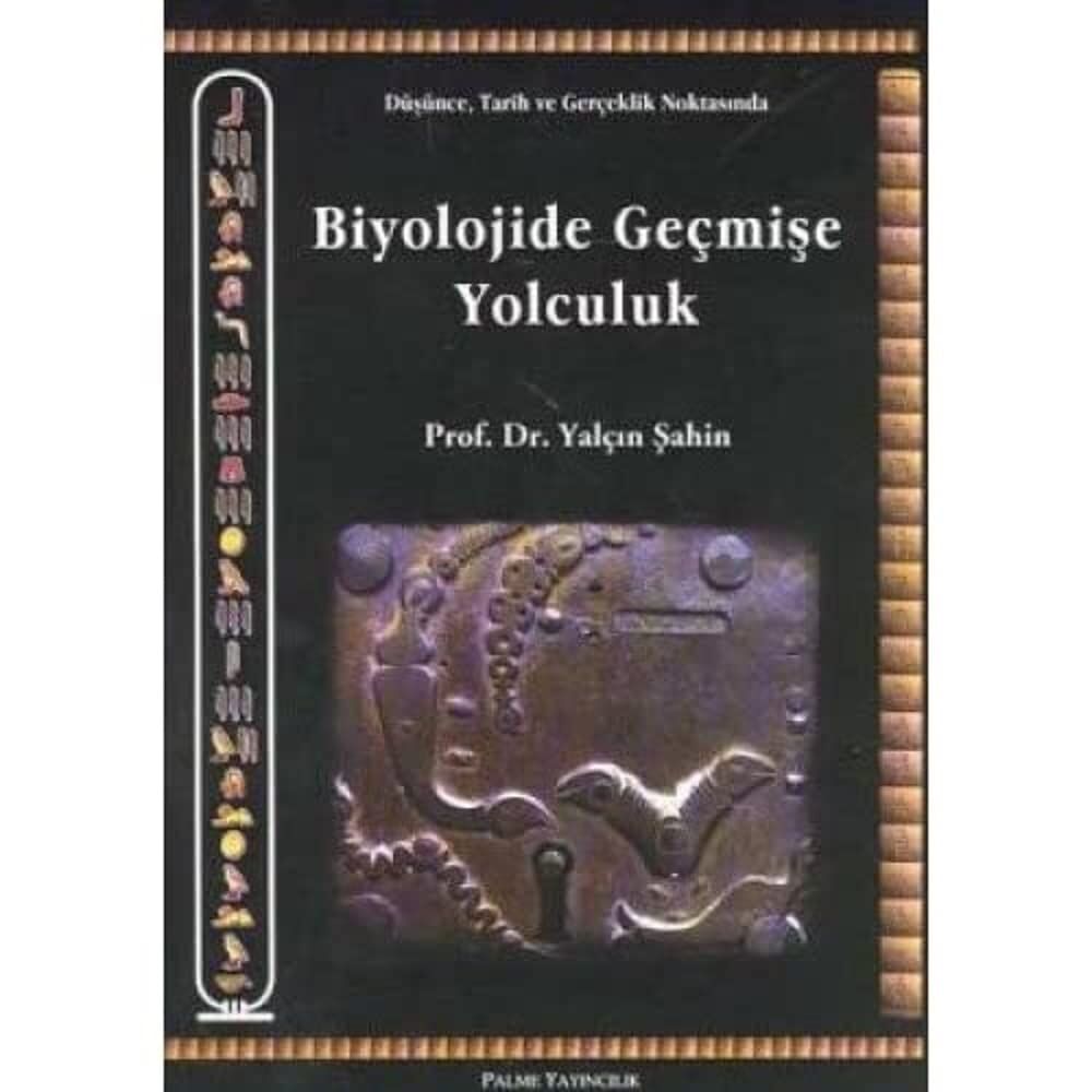 Biyolojide Geçmişe Yolculuk: Düşünce ,Tarih ve Gerçeklik Noktasında