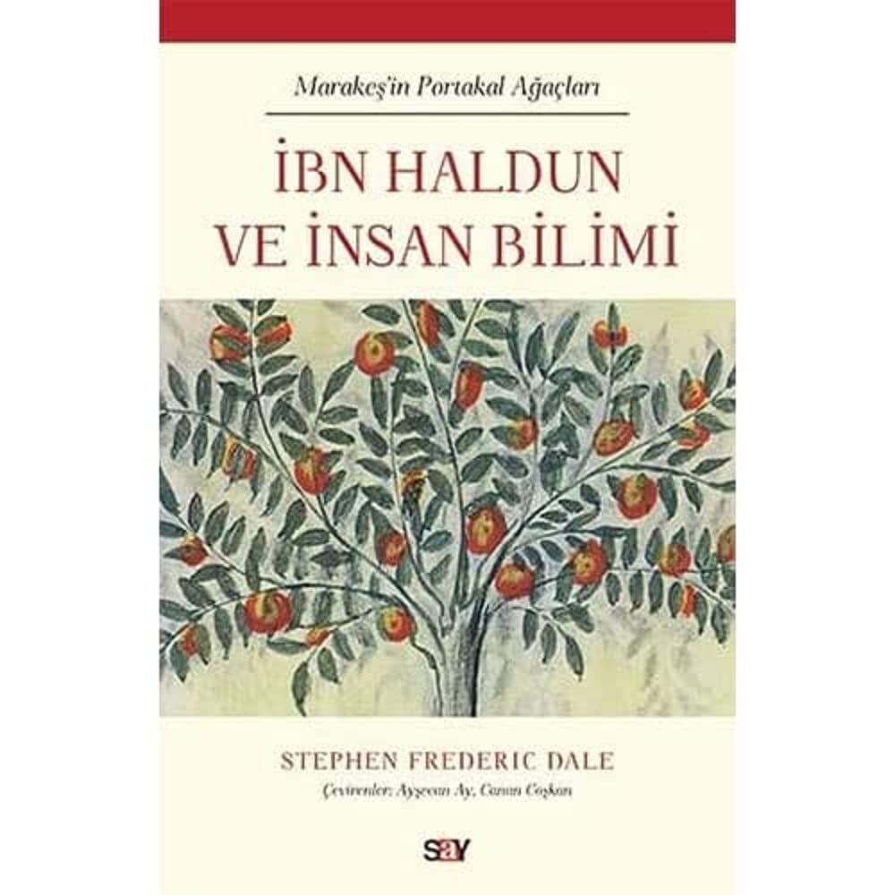 İbn Haldun ve İnsan Bilimi: Marakeş’in Portakal Ağaçları