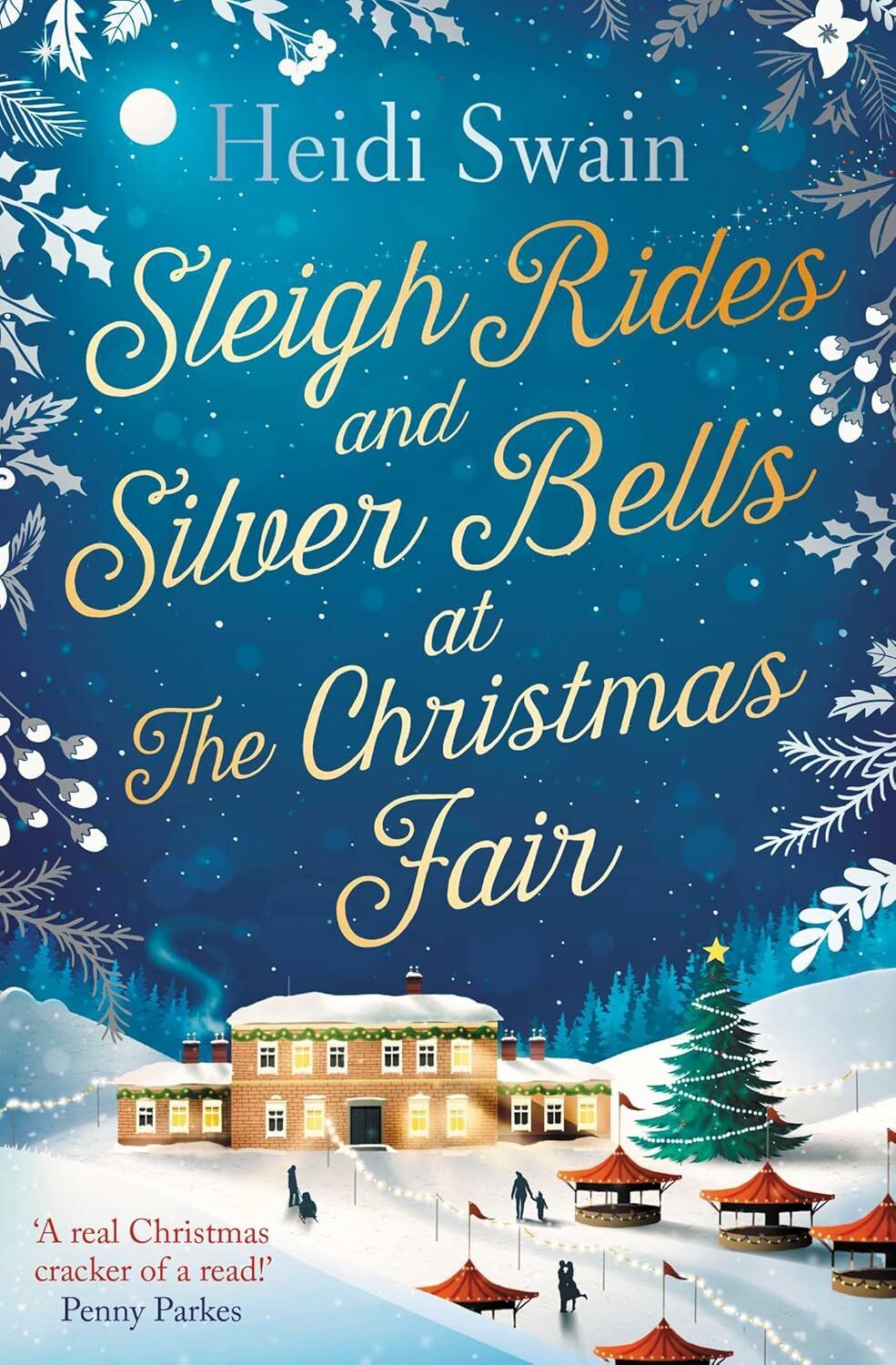 Sleigh Rides and Silver Bells at the Christmas Fair: The Christmas favourite and Sunday Times bestseller