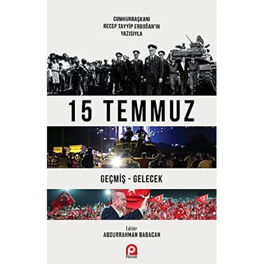 15 Temmuz - Geçmiş Gelecek
