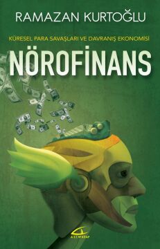 Nörofinans: Küresel para savaşları ve davranış ekonomisi