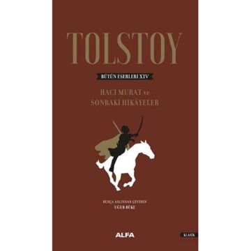 Tolstoy Bütün Eserleri 14 (Ciltli): Hacı Murat ve Sonraki Hikayeler