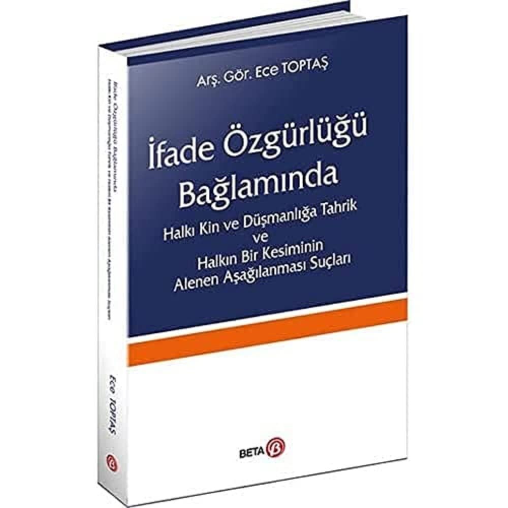 İfade Özgürlüğü Bağlamında - Halkı Kin ve Düşmanlığa Tahrik ve Halkın Bir Kesiminin Alenen Aşağılanması Suçları